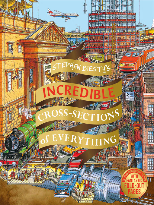 Title details for Stephen Biesty's Incredible Cross Sections of Everything by Richard Platt - Wait list